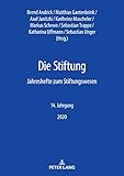 Die Stiftung: Jahreshefte zum Stiftungswesen – 14. Jahrgang 2020