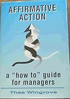 Affirmative Action: A "how to" guide for managers 0620177640 Book Cover