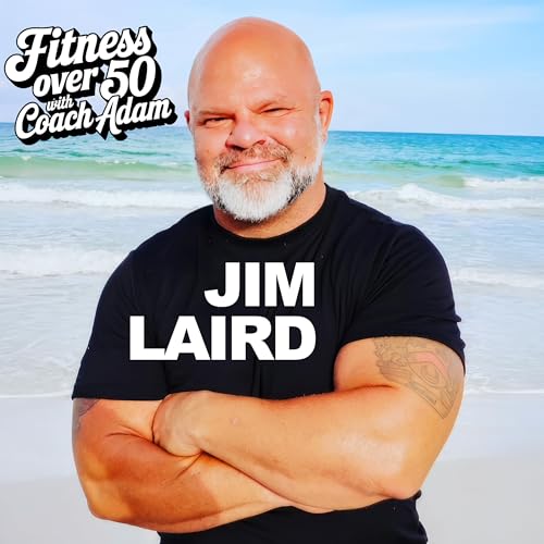 12: Coach Jim Laird on Smart Training, Recovery & Vitality After 50