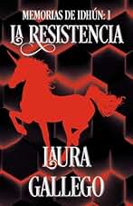 La resistencia/ The Resistance: Libro I (Memorias de Idhun/ Memories of Idhun, 1)