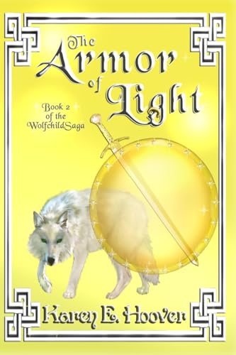 The Armor of Light: The Wolfchild Saga (Volume 2)