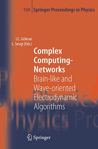 Complex Computing-Networks: Brain-like and Wave-oriented Electrodynamic Algorithms: 104 (Springer Proceedings in Physics) view 2