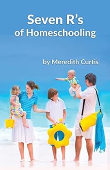 Paperback Seven R's of Homeschooling Book