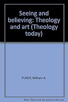 Seeing and believing: Theology and art 0853425221 Book Cover