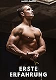 Erste Erfahrung: Erotische Geschichten mit explizitem Sex für Erwachsene (Sammlung erotischer Gay-Geschichten auf Deutsch für Erwachsene. Expliziter ... und Leidenschaft. Zensurfreie Fantasie. MM.)