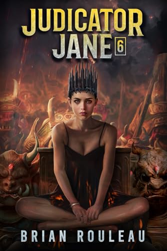 Judicator Jane 6: A LitRPG Adventure B0FPCBCS8T Book Cover