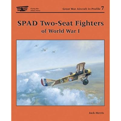 Spad Two-Seat Fighters of World War I