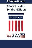 Introduction to GSA Schedules: Seminar Edition 1494263289 Book Cover