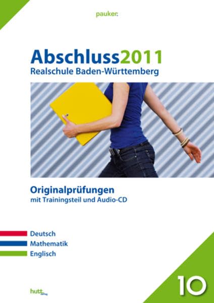 Pauker. Die Lernhilfen / Realschule Baden-Württemberg Abschluss 2011: Originalprüfungen mit Trainingsteil und Audio-CD
