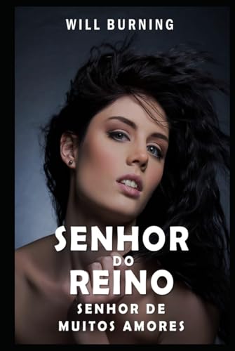 Senhor do Reino: Senhor de Muitos Amores: Um harém erótico adulto...