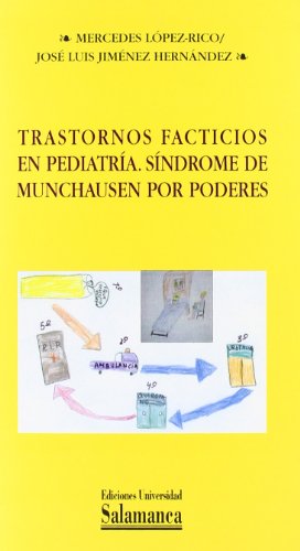 Trastornos facticios en pediatría : síndrome de Munchausen por poderes