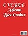 CUCKOO MICOM RICE COOKER COOKBOOK: Easy Delicious Meals Made Possible with your Rice Cooker