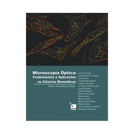 Microscopia Óptica: fundamentos e Aplicações às Ciências Bi