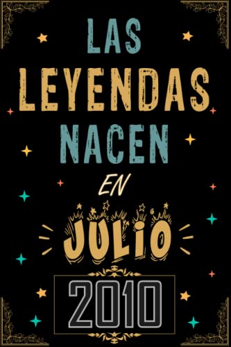 CUADERNO, LAS LEYENDAS NACEN EN JULIO 2010: Regalo de 12 cumpleaños para mujeres y hombres, ideas de 12 cumpleaños... un cumpleaños... divertido, ... regalo de 12 cumpleaños para él/ella.