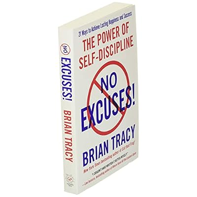 No Excuses!: The Power of Self-Discipline Paperback May 25, 2010