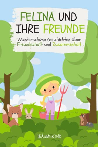 Felina und ihre Freunde | Wunderschöne Geschichten über Freundschaft und Zusammenhalt