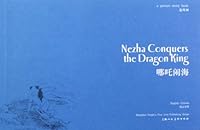 Nezha Conquers the Dragon King(English-Chinese Bilingual Edition) 7532279014 Book Cover