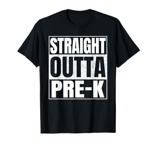 Straight Outta Pre-k School Shirt Great Graduation Funny T-Shirt