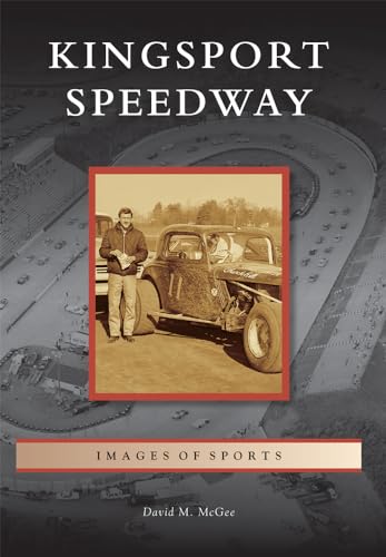 Kingsport Speedway 1467114650 Book Cover