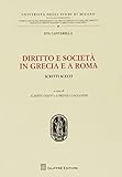 Diritto e societa' in grecia e a roma