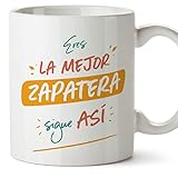 MUGFFINS Tazas para ZAPATERA mujer - En Español - Eres el mejor sigue así! - 11 oz / 330 ml - Regalo original y divertido