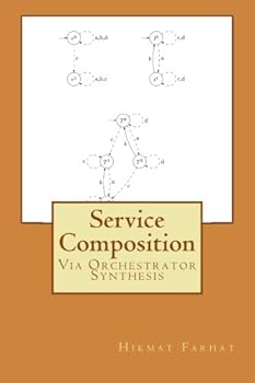 Paperback Service Composition: Via Orchestrator Synthesis Book
