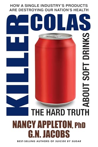 Killer Colas: The Hard Truth About Soft Drinks