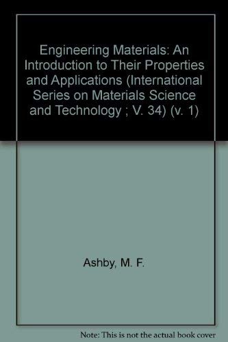 Engineering Materials: An Introduction to Their... 0080261396 Book Cover