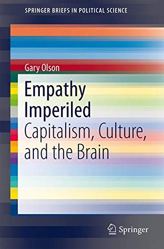 Buy Empathy Imperiled: Capitalism, Culture, and the Brain (Springerbriefs in Political Science) — BookShops.in