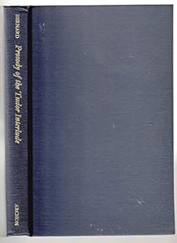 The Prosody of the Tudor Interlude (Yale Studies in English)