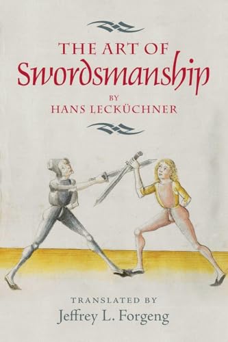 Boydell Press - The Art of Swordsmanship by Hans Lecküchner (Armour and Weapons) - -6%