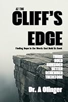 At the Cliff's Edge: Finding Hope in the Words that Hold Us Back 1834311527 Book Cover