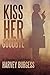 Produktbild Kiss Her Goodbye: A Houston Cash Novel