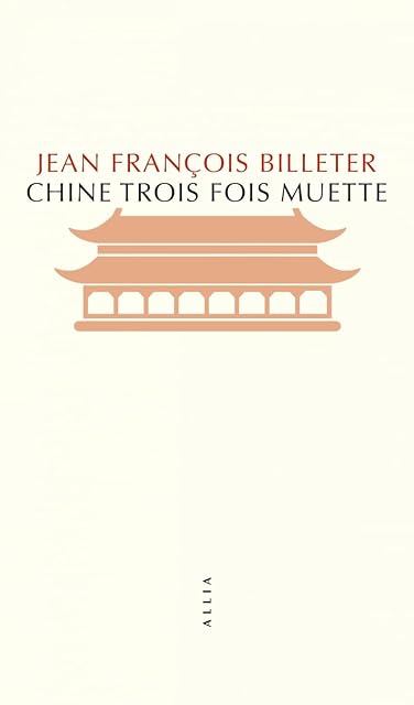 Portada de Chine trois fois muette: Essai sur l'histoire contemporaine de la Chine suivi de Essai sur l'histoire chinois, d'après Spinoza