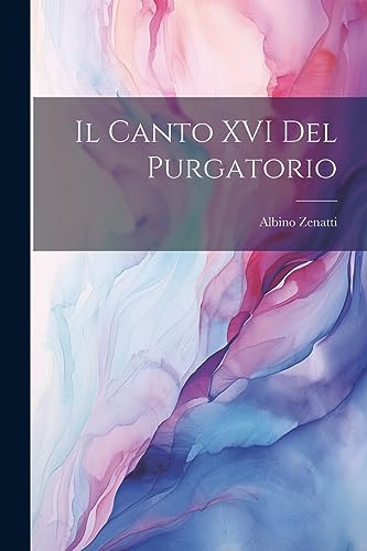 Il Canto XVI Del Purgatorio (French Edition)