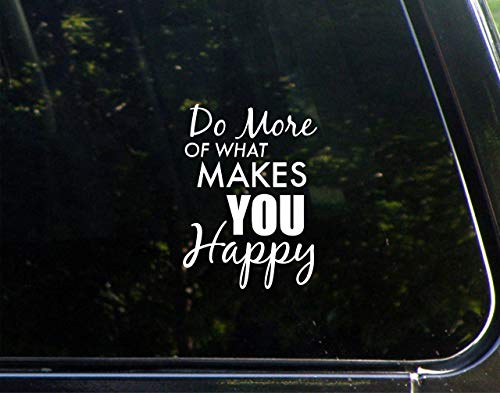 Sign Depot Do More of What Makes You Happy -