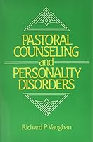 Pastoral Counseling and Personality Disorders 1556126603 Book Cover