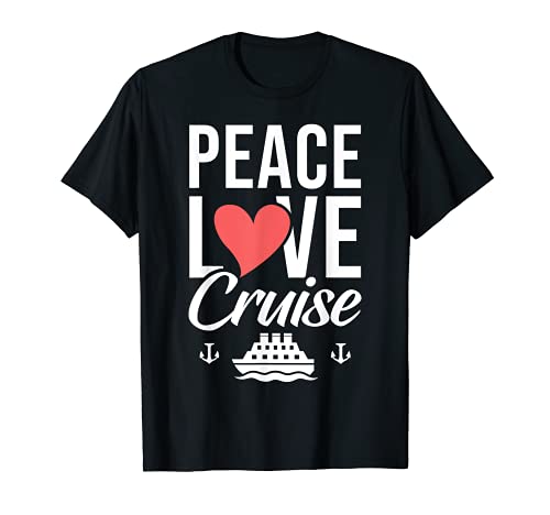 Peace Love Cruise - Ragazze viaggio fidanzate viaggio divertente regalo Maglietta