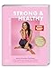 Produktbild Strong & Healthy: Meine 6-Wochen-Challenge: Mehr Muskeln und weniger Fett mit Pilates-Krafttraining und proteinreicher Ernährung
