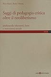 Saggi di pedagogia critica oltre il neoliberismo. Analizzando...