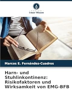 Paperback Harn- und Stuhlinkontinenz: Risikofaktoren und Wirksamkeit von EMG-BFB [German] Book