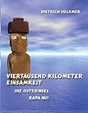  Viertausend Kilometer Einsamkeit: Die Osterinsel Rapa Nui