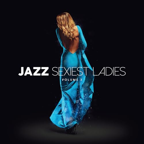 Jazz Sexiest Ladies Volume 3