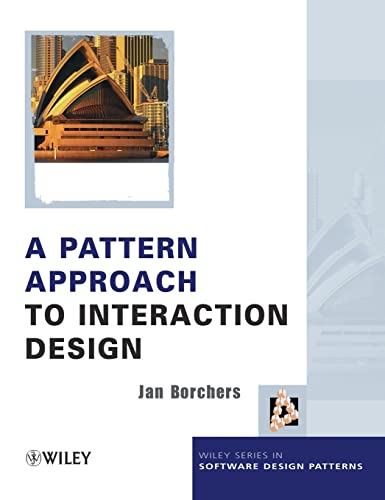 A Pattern Approach to Interaction Design (Wiley Series in Software Design Patterns) view 2