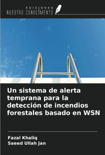 Un sistema de alerta temprana para la detección de incendios forestales basado en WSN