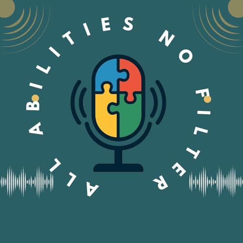 All Abilities, No Filter: Navigating Autism, Advocacy, and Special Education Podcast Por Jake Edgar Hannah Jernigan Lily Howard Brandon Clark arte de portada