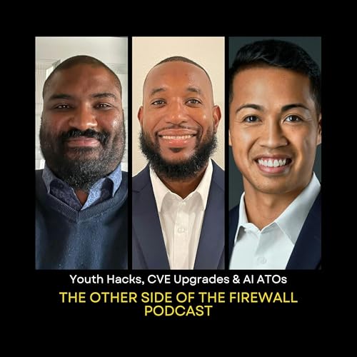 Youth Hacks, CVE Upgrades & AI ATOs