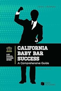 California Baby Bar Success: A Comprehensive Guide (Academic and Career Success Series)