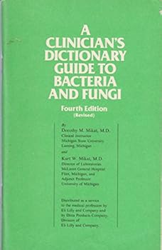 A Clinician's Guide To Bacteria And Fungi