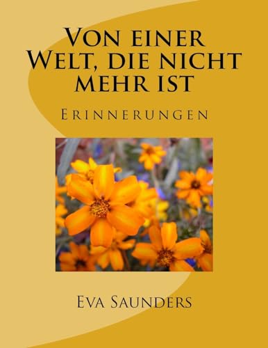Von einer Welt, die nicht mehr ist: Erinnerungen (German Edition)